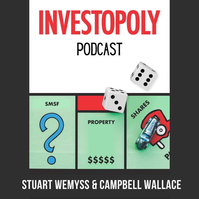 Investopoly podcast with Stuart Wemyss and Campbell Wallace